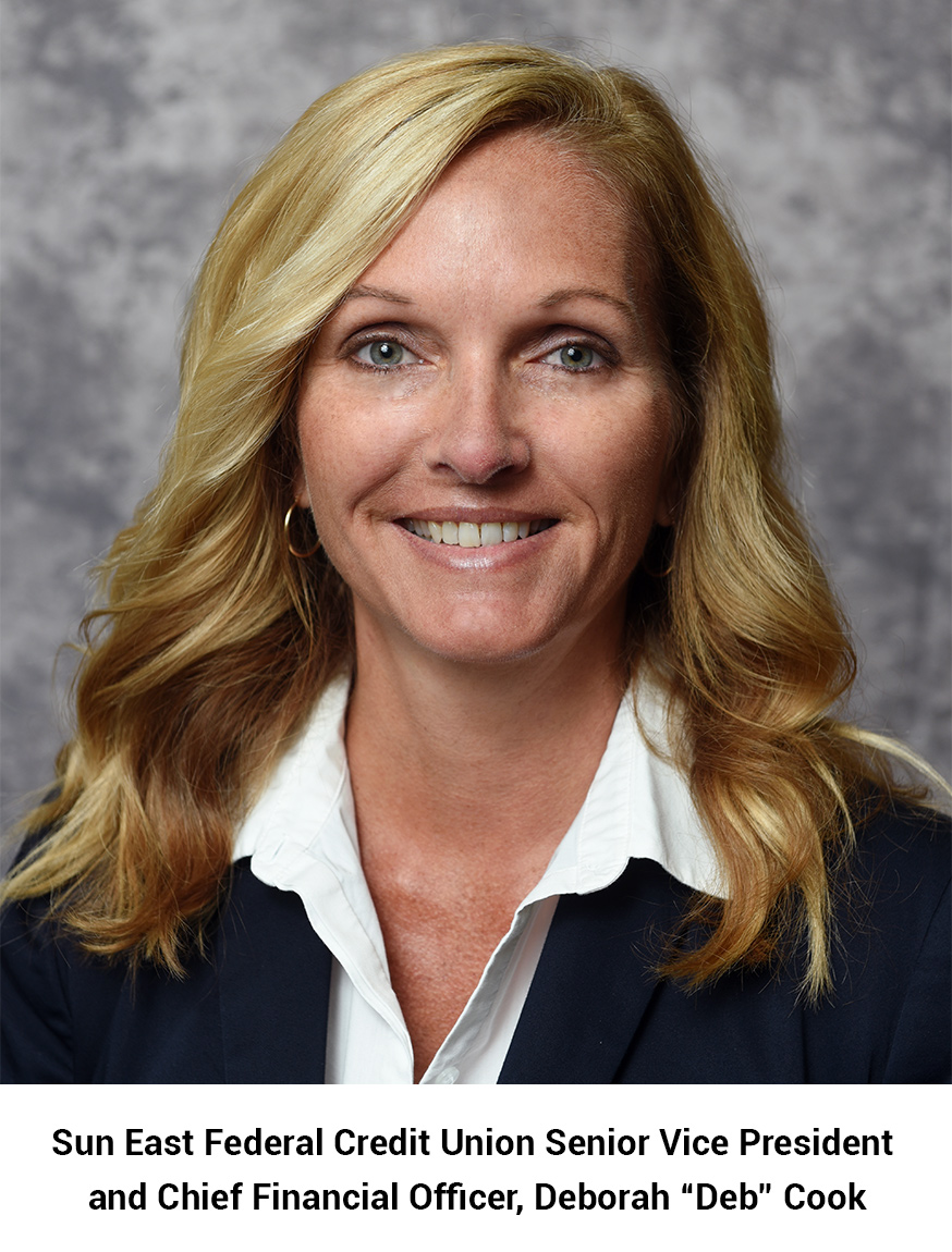 Deborah Cook, President & Chief Executive Officer at Sun East Federal Credit Union